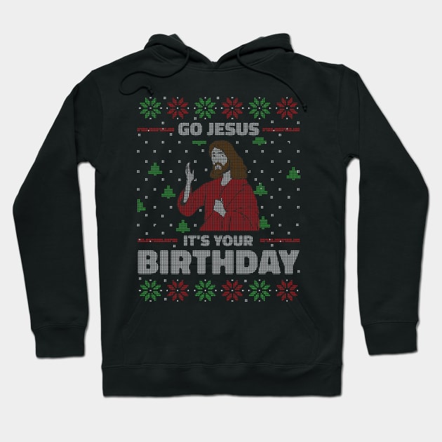 Go Jesus, It's Your Birthday // Funny Ugly Christmas Sweater Style Hoodie by SLAG_Creative